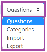 Screenshot of the display of 'Question' drop-down list (highlighted) in a Question bank.