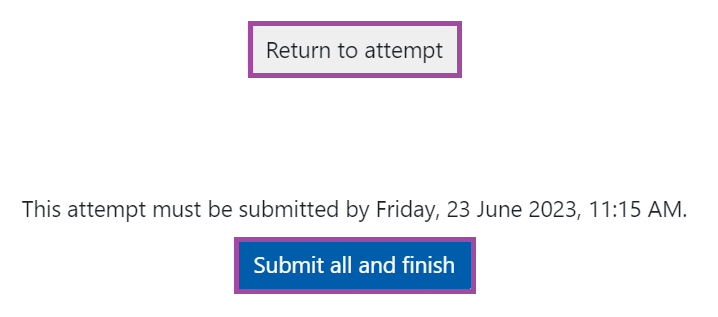 Screenshot of the display of the overview page of a ‘Quiz’ activity (highlighted), including the ‘Return to attempt’ and ‘Submit all and finish’ buttons (highlighted).