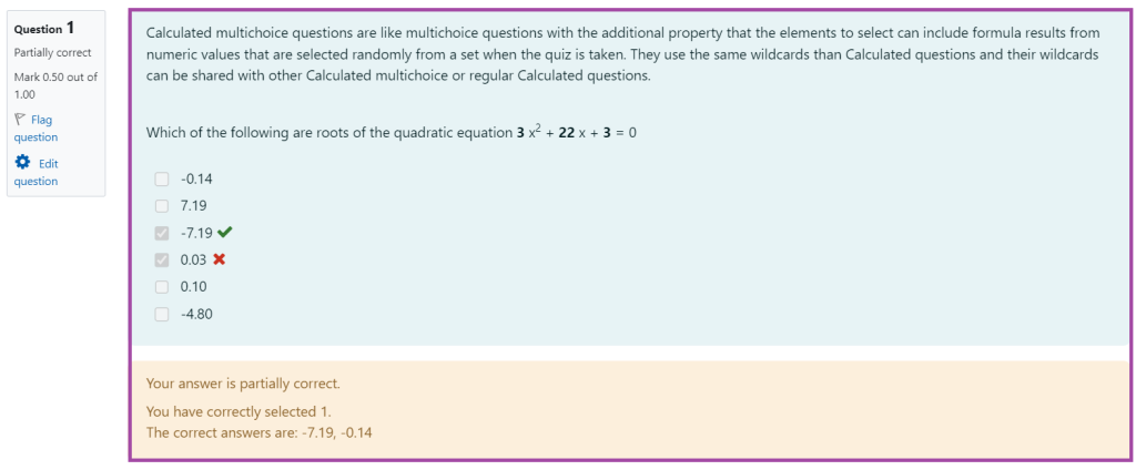 Screenshot of the display of the ‘Calculated Multichoice’ question type in a Moodle quiz with feedback provided (highlighted) based on given responses (highlighted).