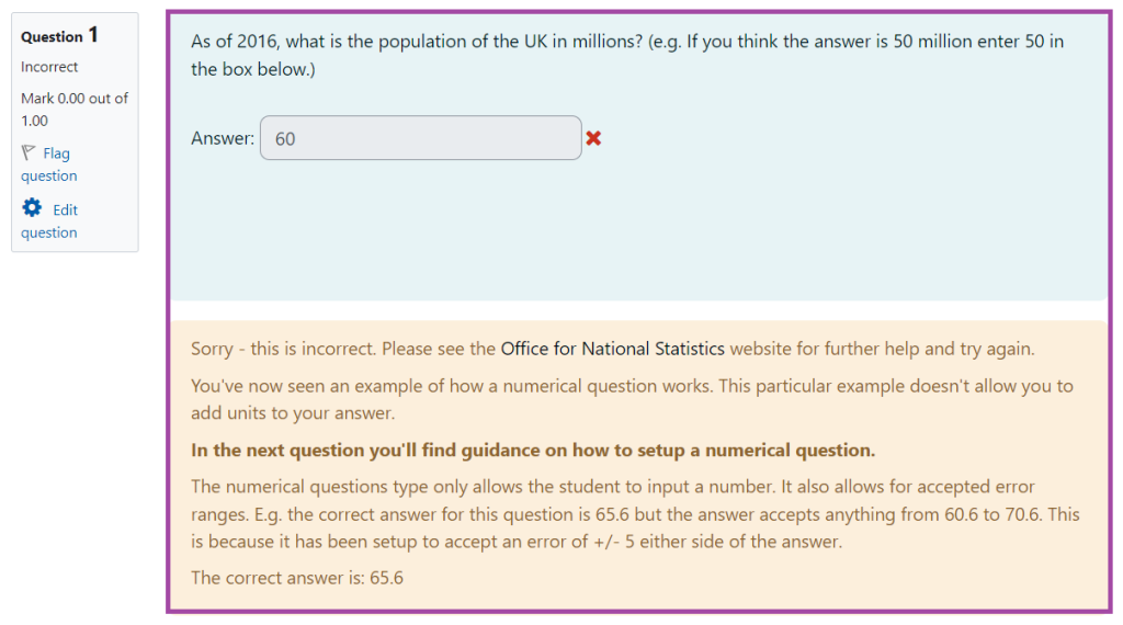 Screenshot of the display of the ‘Numerical’ question type in a Moodle quiz with feedback provided (highlighted) based on a given response (highlighted).