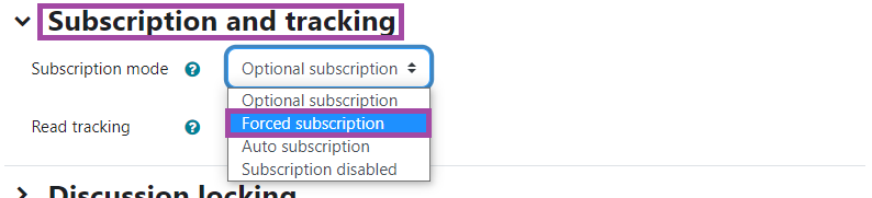 Screenshot of selecting an option (in this case ‘Forces subscription’) (highlighted) of the ‘Subscription mode’ setting in the ‘Subscription and tracking’ section (highlighted) under a ‘Forum’ activity in the DLE.