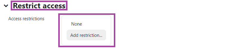 Screenshot of the listed option (‘Access restrictions’) (highlighted) of a ‘Choice’ activity under the ‘Restrict access’ section (highlighted) in the DLE.