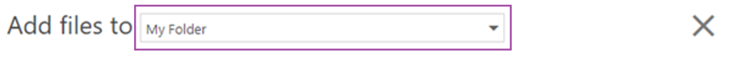 Panopto screenshot of ‘Add files to’ with ‘My Folder’ highlighted.