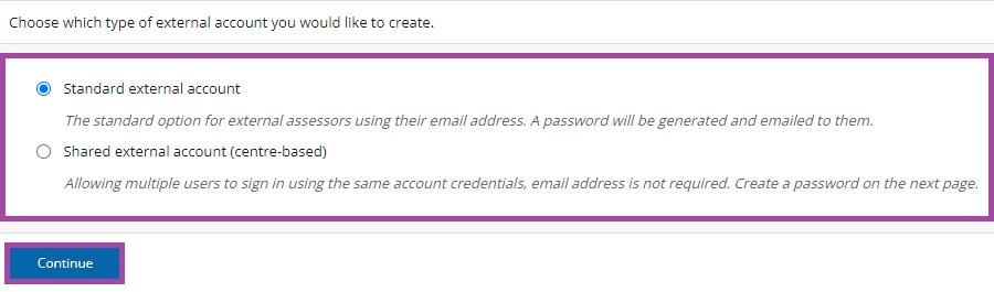 Screenshot of the listed options (’Standard external account’ and ‘Shared external account (centre-based’) (highlighted) and of the display of the ‘Continue’ button (highlighted) under the dashboard of managing externals in PebblePad (ATLAS).