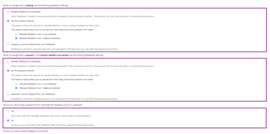 Screenshot of the listed sections (’When an assignment is playing use the following feedback settings:’, ‘When an assignment is paused or the revision deadline has passed use the following feedback settings:’ and ‘Would you like to stop assessors from recalling their feedback once it is released?’) (highlighted) under the ‘Feedback settings’ in a PebblePad (ATLAS) workspace.