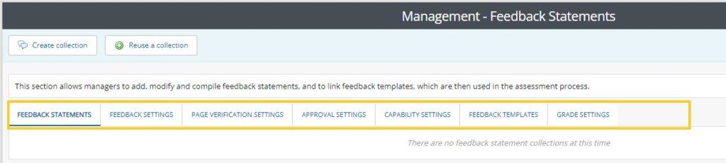 Screenshot of the listed buttons (’Create collection’ and ‘Reuse collection’) (highlighted) and tabs (’Feedback statements’, ‘Feedback settings’, ‘Page verification settings’, ‘Approval settings’, ‘Capability settings’, ‘Feedback templates’ and ‘Grade settings’) (highlighted) under the dashboard of managing feedback in a PebblePad (ATLAS) workspace.