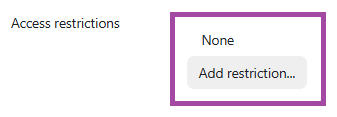 Screenshot of the ‘Restrict access’ section (highlighted) within the settings of an H5P activity.