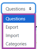 Screenshot of the ‘Questions’ drop-down list (highlighted) within a Question bank.