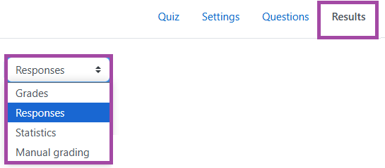 Screenshot of the ‘Responses’ option via the ‘Grades’ drop-down list under the ‘Results’ menu (highlighted).