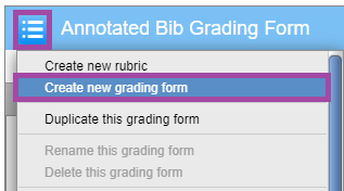 Screenshot of the burger icon and the ‘Create new grading form’ button (highlighted) in Rubric Manager.