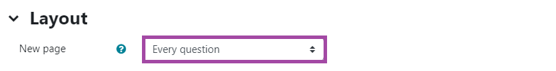 Screenshot of the ‘Layout’ section (highlighted) in the settings of a Moodle ‘Quiz’ activity.
