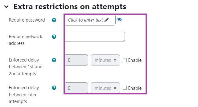 Screenshot of the ‘Extra restrictions on attempts’ section (highlighted) in the settings of a Moodle ‘Quiz’ activity.