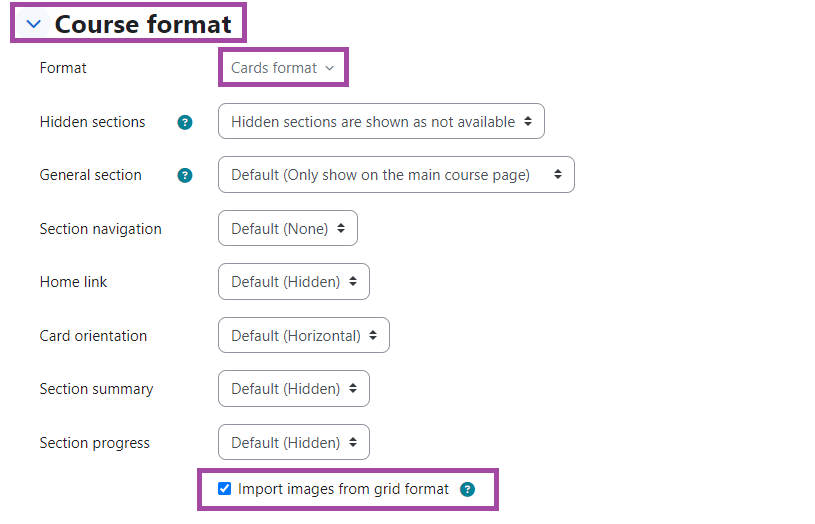 Screenshot of ‘Course format’ with the format of ‘Cards format’ highlighted. Also highlighted is ‘Import images from grid format’ which is ticked.