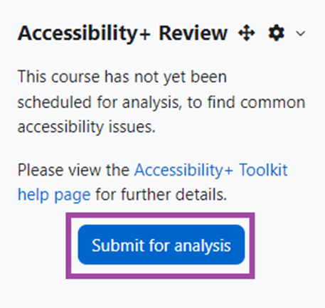 Screenshot of the ‘Accessibility+ Review block, wit ‘Submit for analysis’ highlighted.