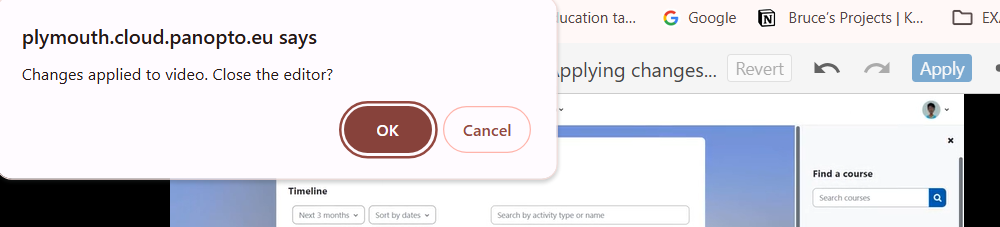 Screen shot of pop up window reading Changes applied to video. Close the editor?